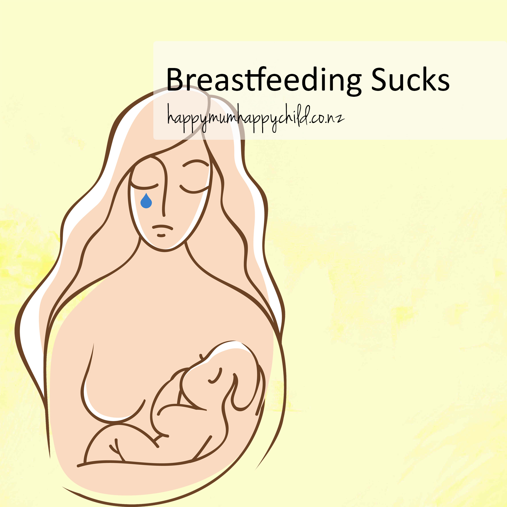 Breastfeeding Sucks Happy Mum Happy Child